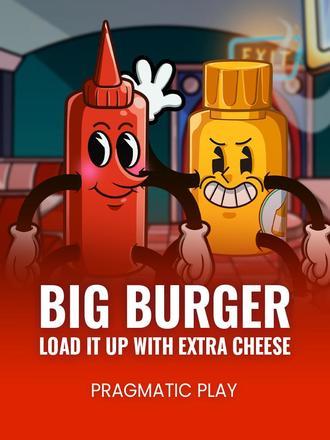 Big Burger Load it up with Xtra Cheese