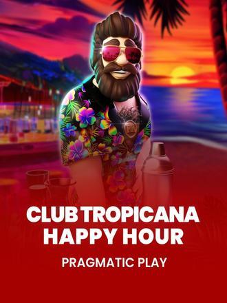 Club Tropicana - Happy Hour