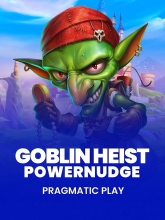 Goblin Heist Powernudge